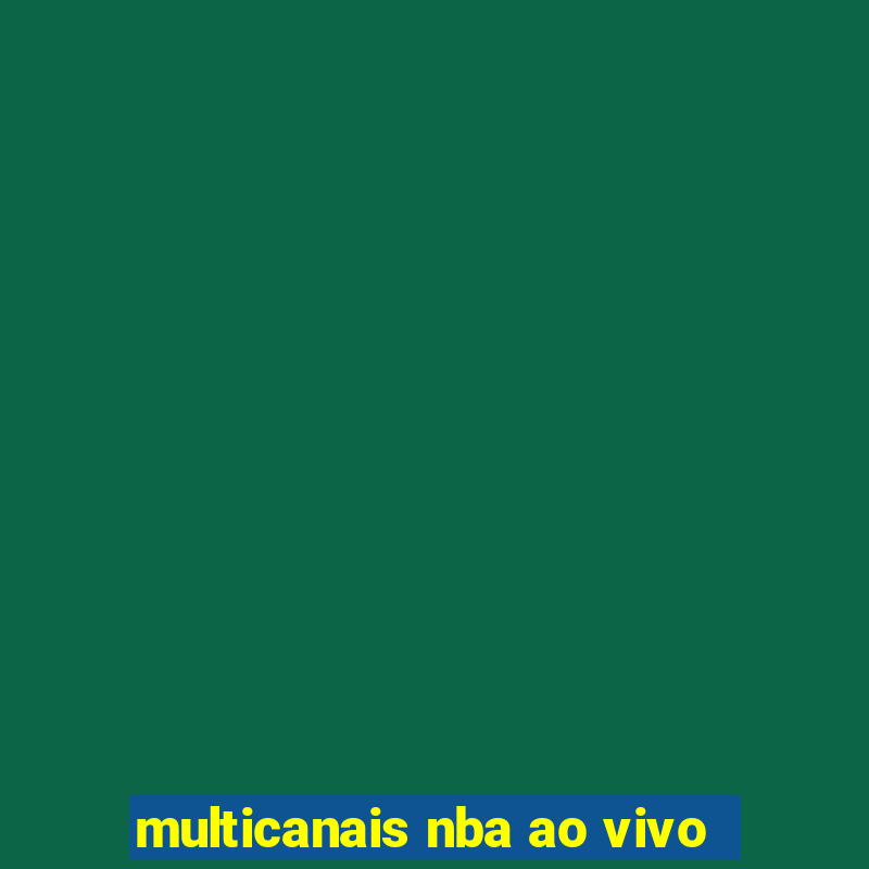 multicanais nba ao vivo